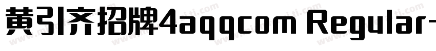 黄引齐招牌4aqqcom Regular字体转换